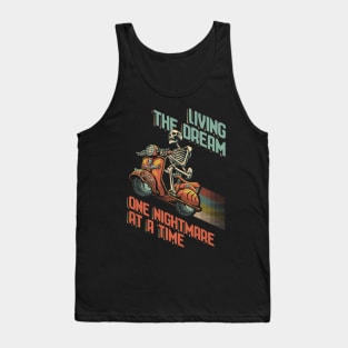 Living the Dream, One nightmare at a time. Tank Top